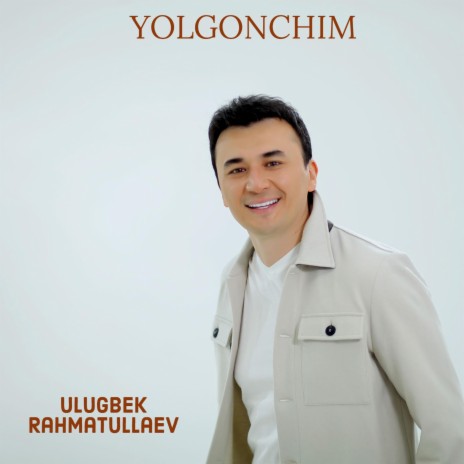 Yolgonchim | Boomplay Music