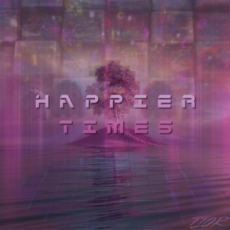 Happier Times | Boomplay Music