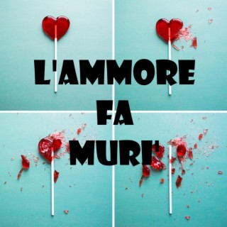 L'ammore fa muri' lyrics | Boomplay Music