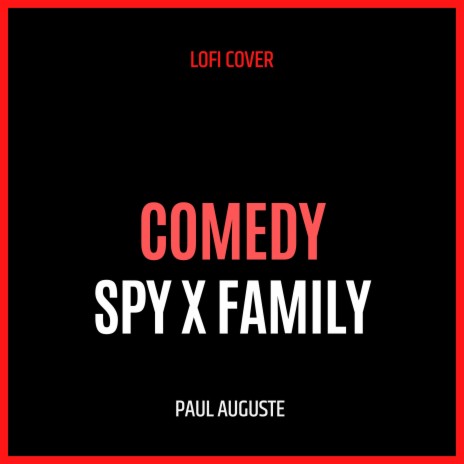Comedy (Spy x Family Lofi Version) | Boomplay Music