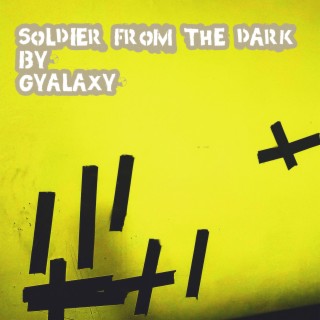 Soldier From The Dark | Boomplay Music