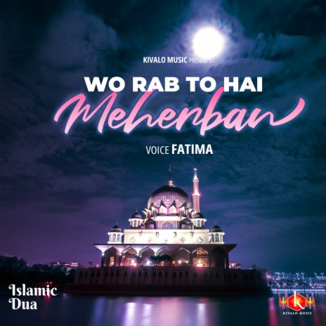 Islamic Dua - Wo Rab To Hai Meherban