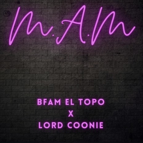 M.A.M ft. Lord Coonie | Boomplay Music