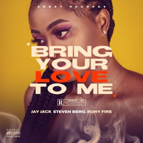 Bring Your Love To Me ft. Jay Jack & Rony Fire | Boomplay Music