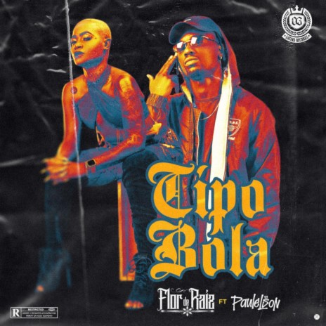 Tipo Bola ft. Paulelson | Boomplay Music