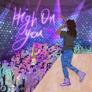 high on you