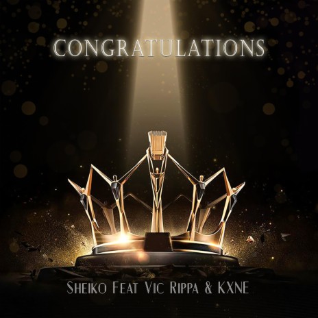 Congratulations ft. Vic Rippa & KXNE | Boomplay Music