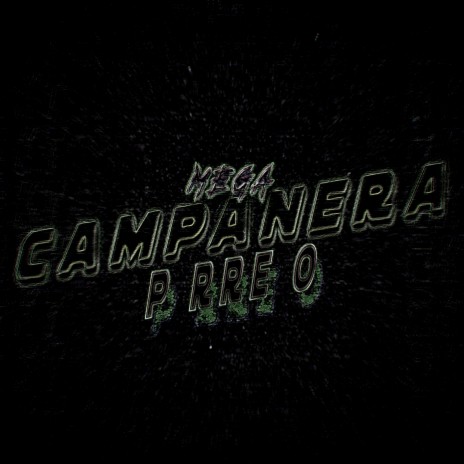 Mega Campanera (Prreo) | Boomplay Music