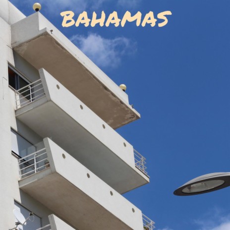 Bahamas | Boomplay Music