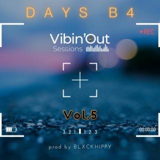DAYS B4 VIBIN'OUT, Vol. 5