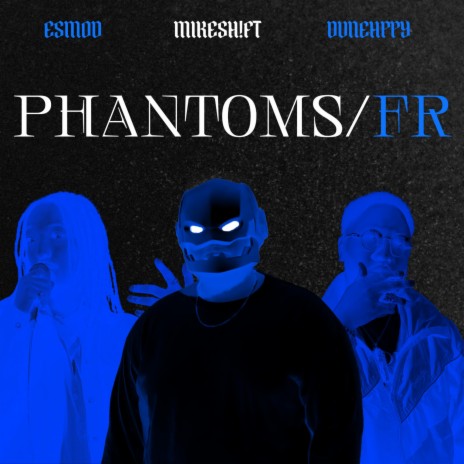 PHANTOMS | Boomplay Music