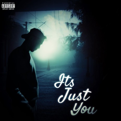 Its Just You | Boomplay Music