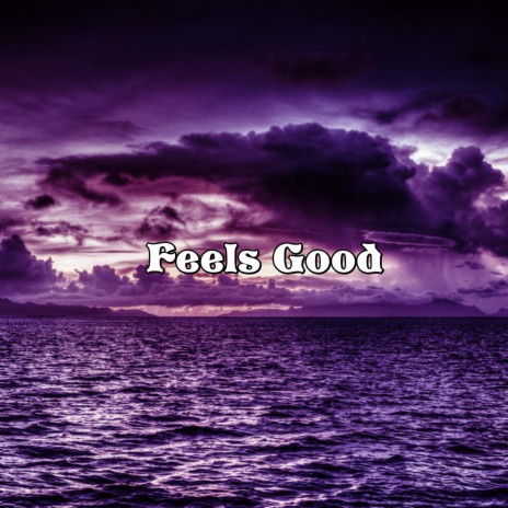 Feels Good (Instrumental) | Boomplay Music