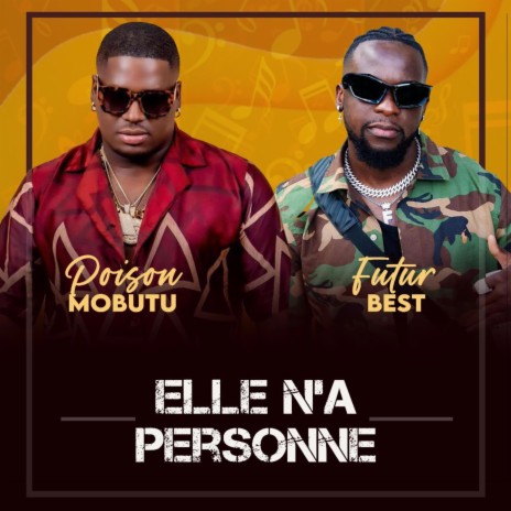 ELLE N'A PERSONNE ft. Poison Mobutu | Boomplay Music