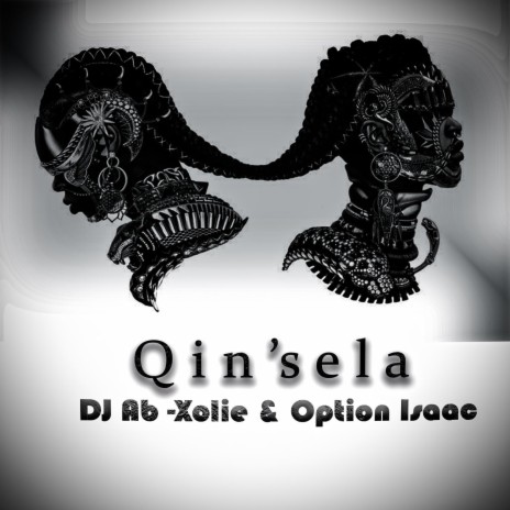 Qin'sela ft. Xolie & Option isaac | Boomplay Music