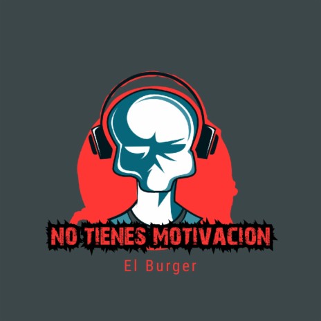 No tienes motivacion | Boomplay Music