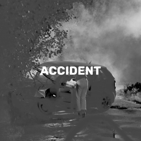 Accident | Boomplay Music