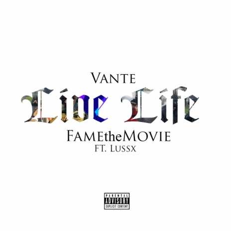Live Life ft. FameTheMovie & Lussx | Boomplay Music
