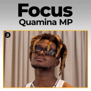 Focus: Quamina MP