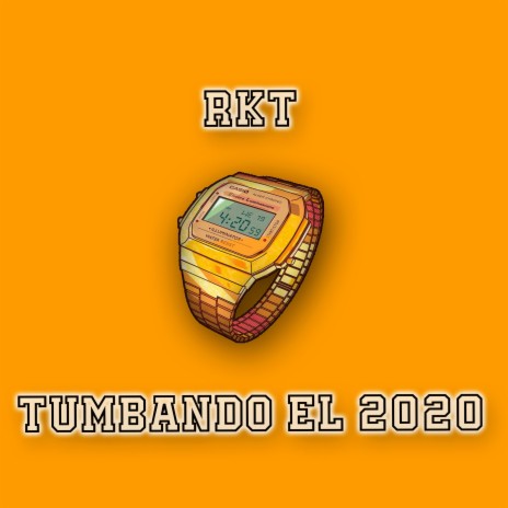 Tumbando el 2020 RKT | Boomplay Music