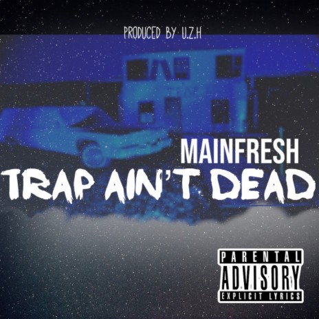 Trap Ain't dead | Boomplay Music