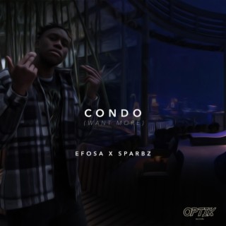 Condo (Want More)