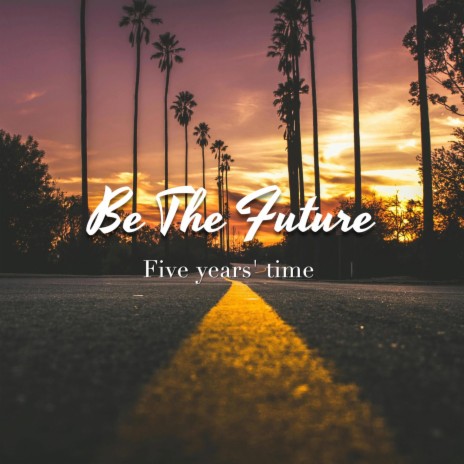 Five Years' Time ft. Nolo & Ben Varney | Boomplay Music