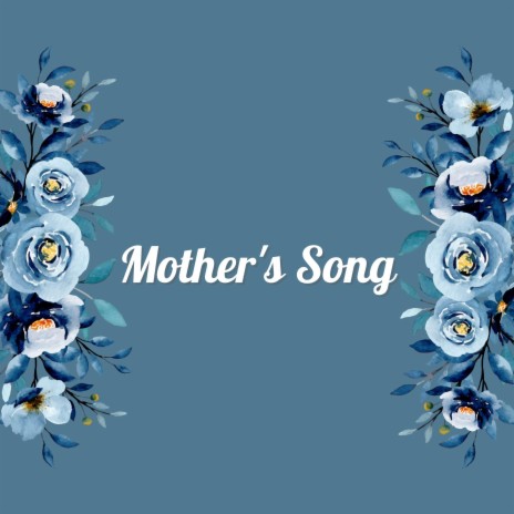 Mother´s Song | Boomplay Music
