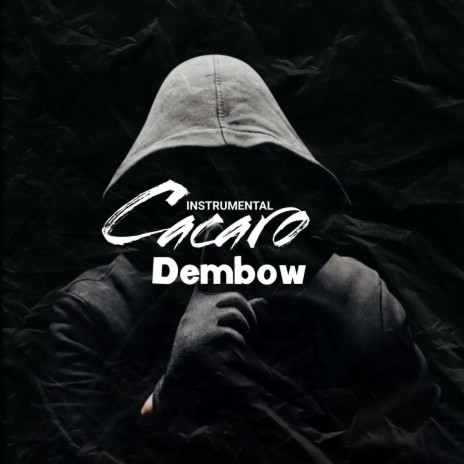 cacaro dembow | Boomplay Music