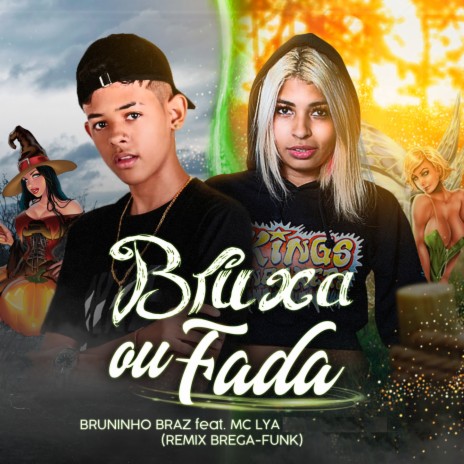 Bruxa ou Fada ft. MC Lya | Boomplay Music