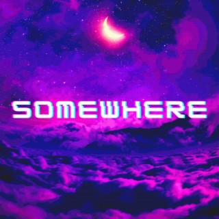 Somewhere