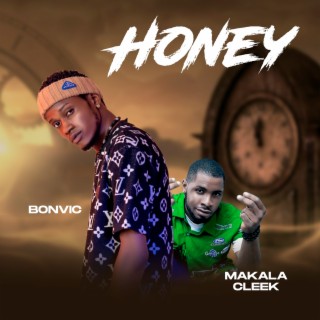 Honey ft. Makala cleek lyrics | Boomplay Music