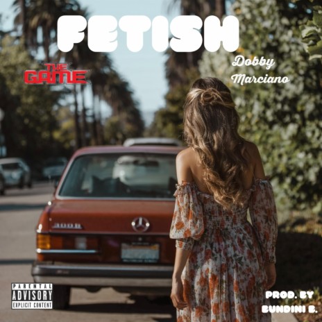 Fetish ft. The Game | Boomplay Music