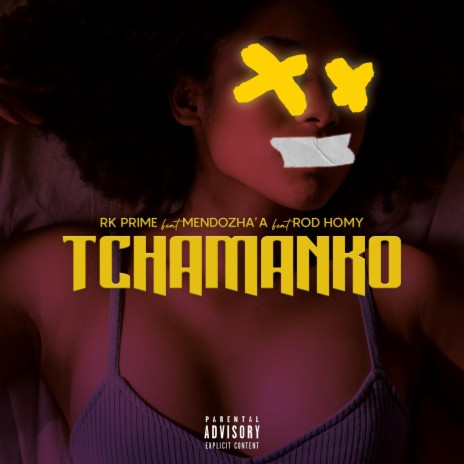 TCHAMANKO ft. ROD HOMY & MENDOZHA'A | Boomplay Music
