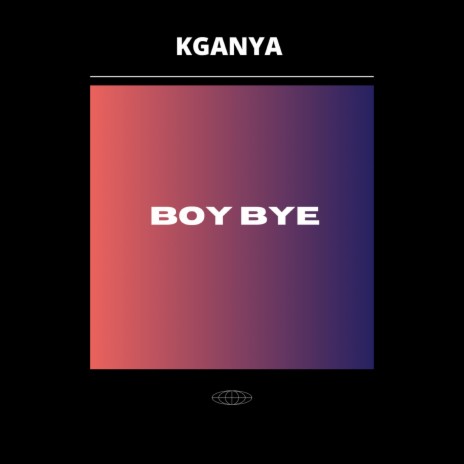 Boy Bye | Boomplay Music