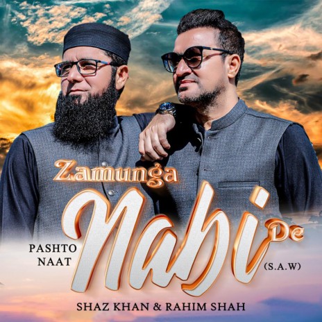 Zamunga Nabi (S.A.W) De ft. Rahim Shah