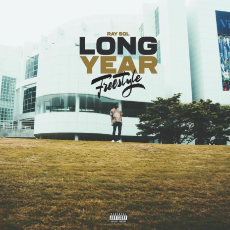 Ray Sol - Long Year Freestyle (Prod. Rap So Wavy) | Boomplay Music