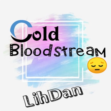 Cold bloodstream | Boomplay Music