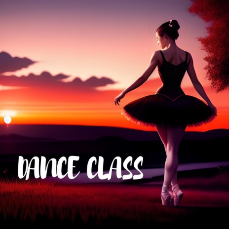 Dance Class | Boomplay Music