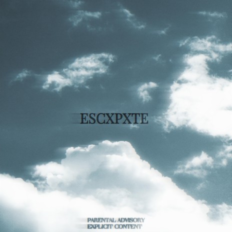 ESCXPXTE ft. Txiag4 | Boomplay Music