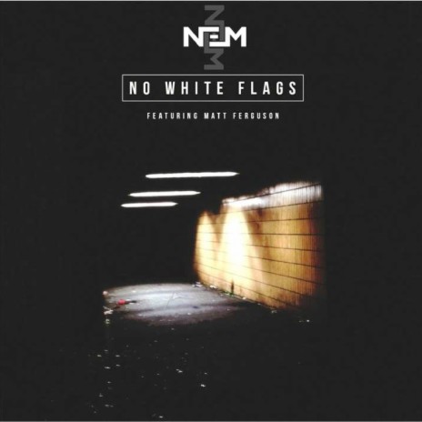 No White Flags ft. Matt Ferguson | Boomplay Music