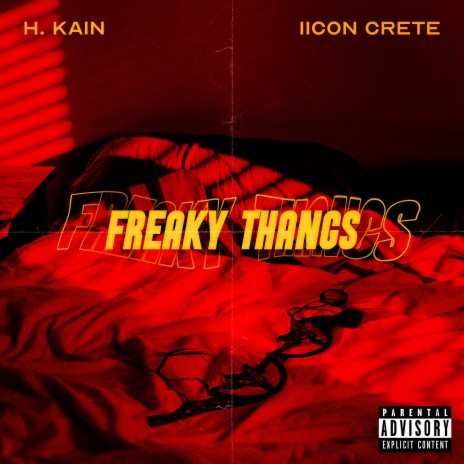 Freaky Thangs ft. IICON CRETE