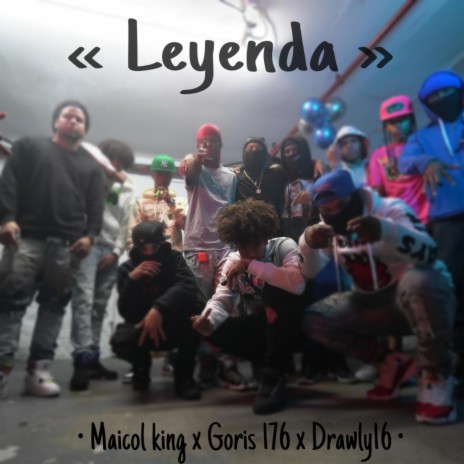Leyenda (feat. drawly16 & Goris176) | Boomplay Music