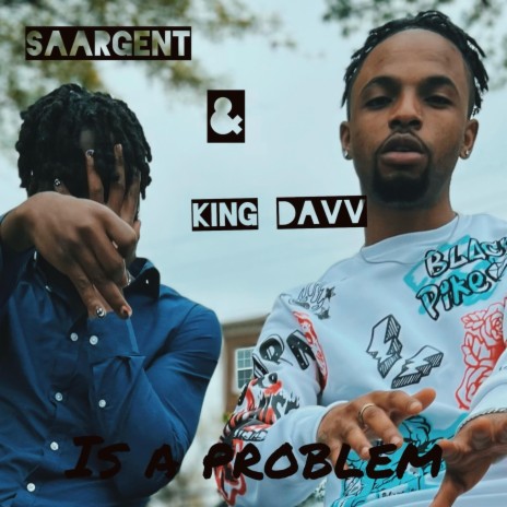 Is A Problem ft. Saargent | Boomplay Music