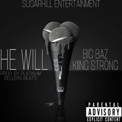 He Will ft. Kiing Strong