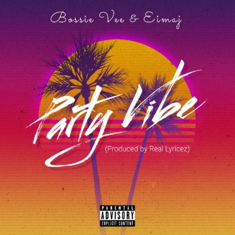 Party Vibe ft. Eimaj | Boomplay Music