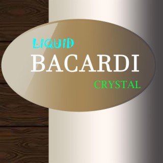 Bacardi liquid crystal (Origional Promo Mix)