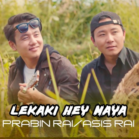 Lekaki Hey Maya (Kandara Cover Prabin/Asis)