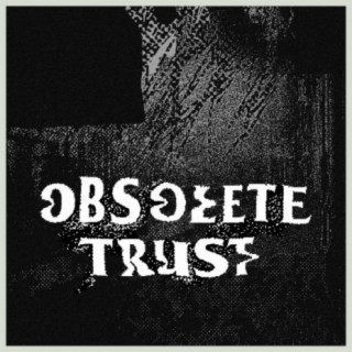 Obsolete Trust