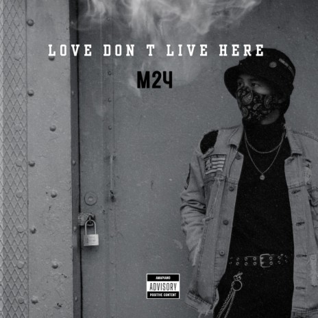 Love Don t Live Here | Boomplay Music